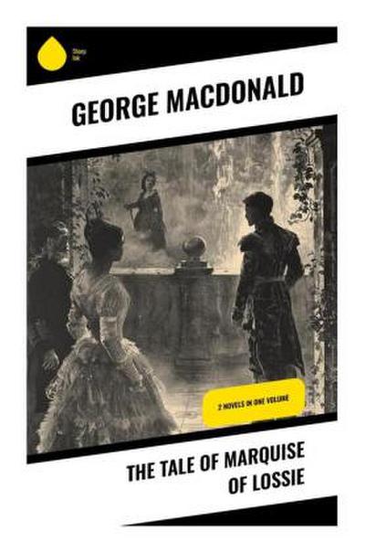 The Tale of Marquise of Lossie
