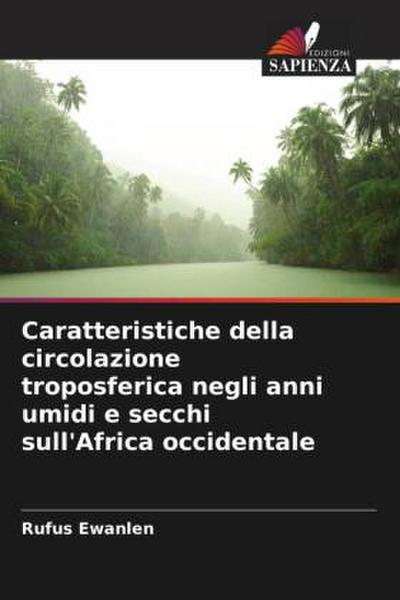 Caratteristiche della circolazione troposferica negli anni umidi e secchi sull’Africa occidentale