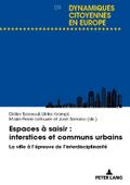 Espaces à saisir : interstices et communs urbains