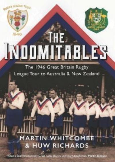 The Indomitables - Rugby League’s Greatest Tour