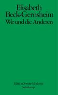 Wir und die Anderen: Vom Blick der Deutschen auf Migranten und Minderheiten