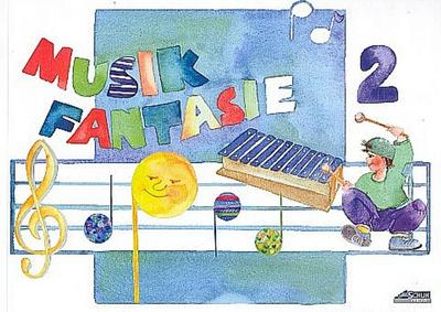 Musik Fantasie - Schülerheft 2
