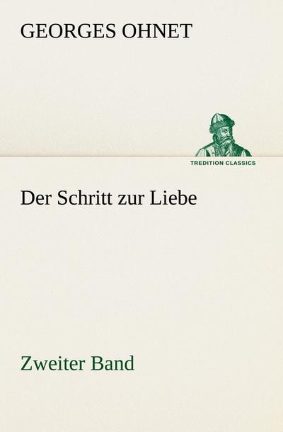 Der Schritt zur Liebe - Zweiter Band