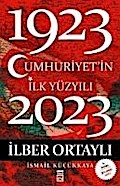 Cumhuriyet'in Ilk Yüzyili: (1923-2023)