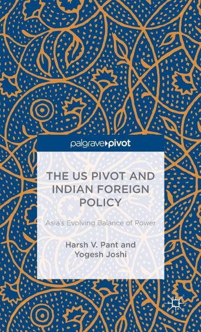 The Us Pivot and Indian Foreign Policy