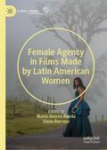 Female Agency in Films Made by Latin American Wome