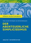 Der abenteuerliche Simplicissimus. Königs Erläuterungen.