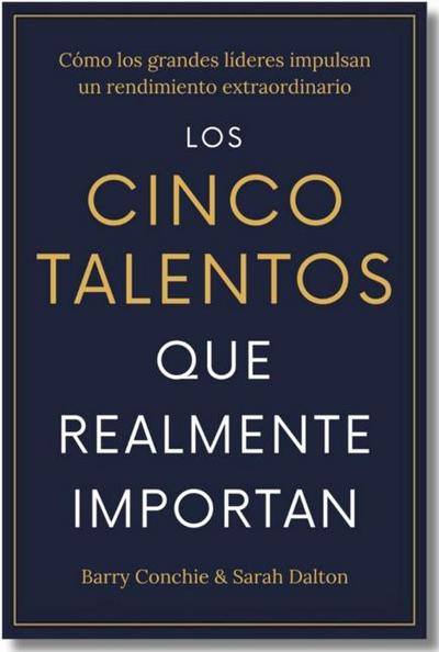 Los Cinco Talentos Que Importan (the Five Talents That Really Matter Spanish Edition)