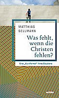 Was fehlt, wenn die Christen fehlen?