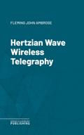 Hertzian Wave Wireless Telegraphy