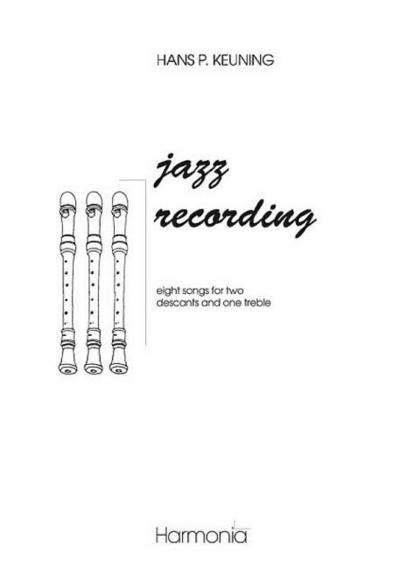 Jazz Recording 8 Songs for3 recorders (SSA)