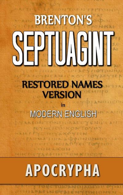 Brenton’s Septuagint, Apocrypha, Restored Names Version, Volume 2