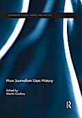 How Journalism Uses History