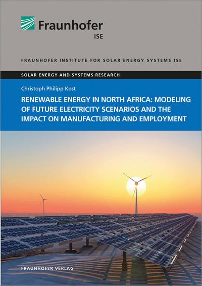 Renewable energy in North Africa: Modeling of future electricity scenarios and the impact on manufacturing and employment