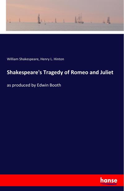 Shakespeare’s Tragedy of Romeo and Juliet