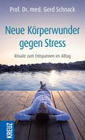Neue Körperwunder gegen Stress
