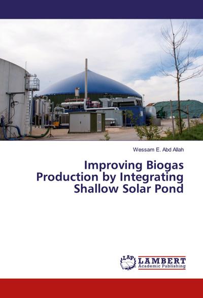 Improving Biogas Production by Integrating Shallow Solar Pond