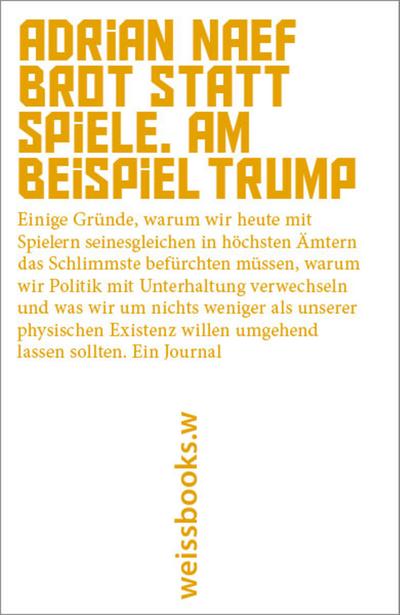 Brot statt Spiele. Am Beispiel Trump