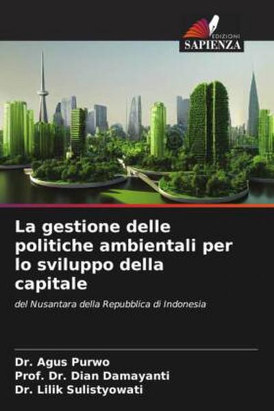 La gestione delle politiche ambientali per lo sviluppo della capitale