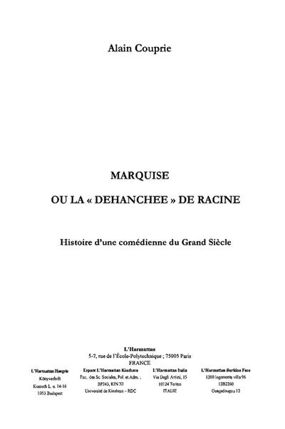 Marquise ou la dehanchee de racine