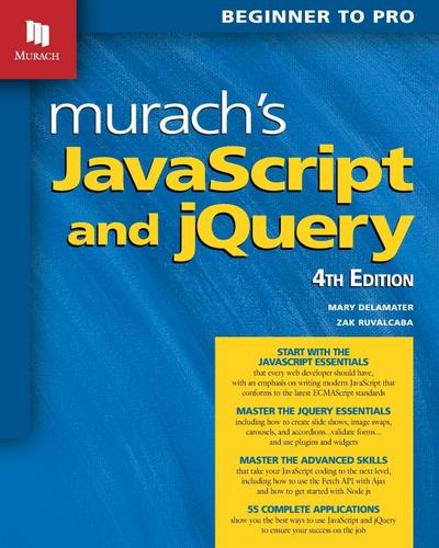 Murach’s JavaScript and Jquery (4th Edition)