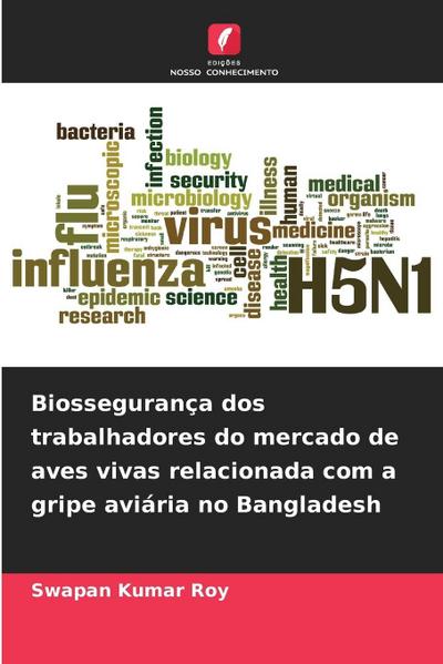 Biossegurança dos trabalhadores do mercado de aves vivas relacionada com a gripe aviária no Bangladesh
