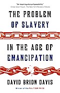 The Problem of Slavery in the Age of Emancipation