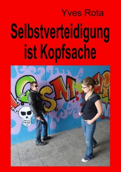 Selbstverteidigung ist Kopfsache