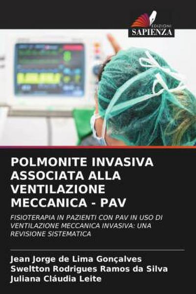POLMONITE INVASIVA ASSOCIATA ALLA VENTILAZIONE MECCANICA - PAV