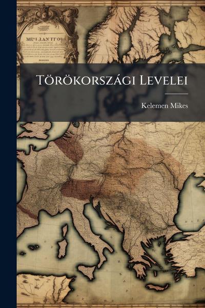 Törökorszàgi Levelei