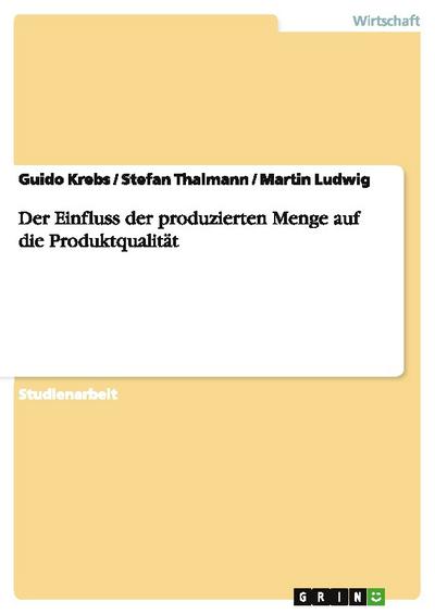 Der Einfluss der produzierten Menge auf die Produktqualität