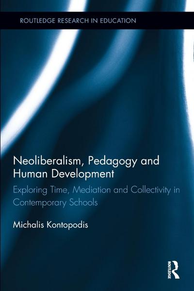 Neoliberalism, Pedagogy and Human Development