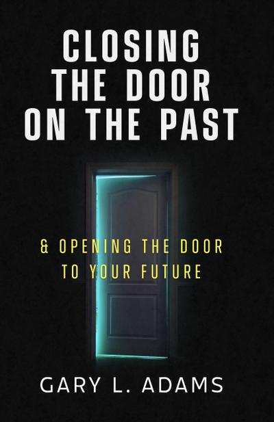 Closing the Door on the Past