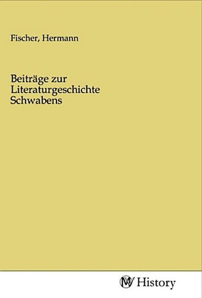 Beiträge zur Literaturgeschichte Schwabens