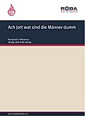 Ach Jott wat sind die Männer dumm