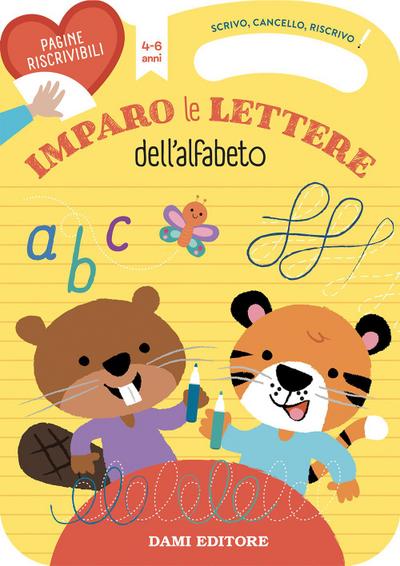 Imparo le lettere dell’alfabeto. Scrivo, cancello, riscrivo