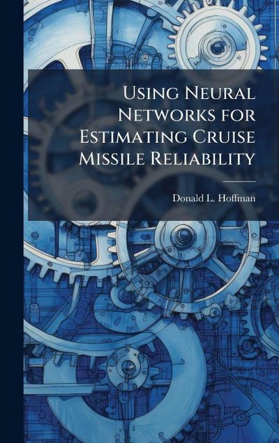 Using Neural Networks for Estimating Cruise Missile Reliability