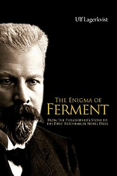 ENIGMA OF FERMENT, THE