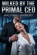 Milked by the Primal CEO