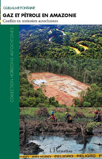 Gaz et pétrole en Amazonie