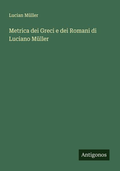 Metrica dei Greci e dei Romani di Luciano Müller