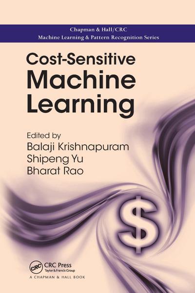 Cost-Sensitive Machine Learning