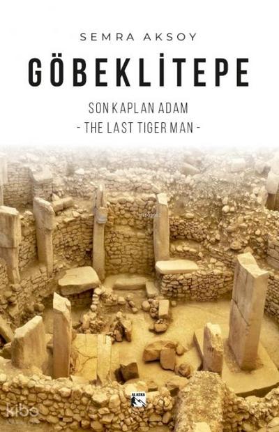 Göbeklitepe Son Kaplan Adam