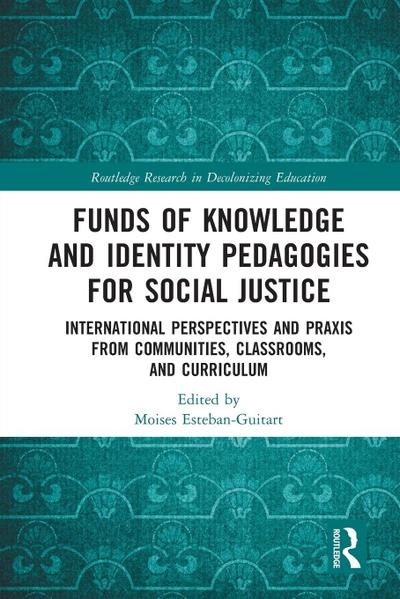 Funds of Knowledge and Identity Pedagogies for Social Justice