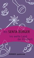 Mit Senta Berger ins weite Land der Kindheit