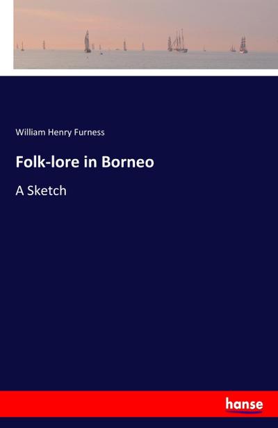 Folk-lore in Borneo