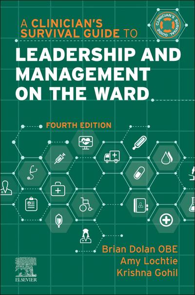 A Clinician’s Survival Guide to Leadership and Management on the Ward