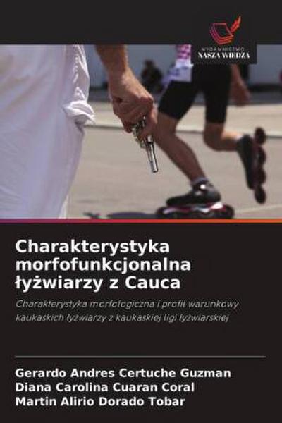 Charakterystyka morfofunkcjonalna ¿y¿wiarzy z Cauca