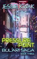 Pressure Point (The Bulari Saga, #3)