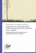 Propriété de décomposition stochastique dans les systèmes avec rappels